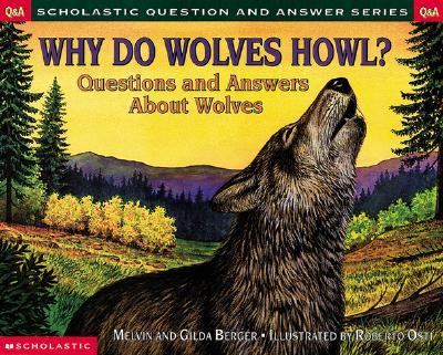 Why Do Wolves Howl? Questions and Answers about Wolves N/A 9780439193795 Front Cover