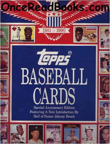 Topps Baseball Cards : The Complete Picture Collection, a 40 Year History N/A 9780446515795 Front Cover