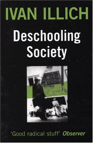 Deschooling Society   1996 (Reprint) 9780714508795 Front Cover