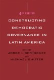 Constructing Democratic Governance in Latin America  4th 2013 9781421409795 Front Cover