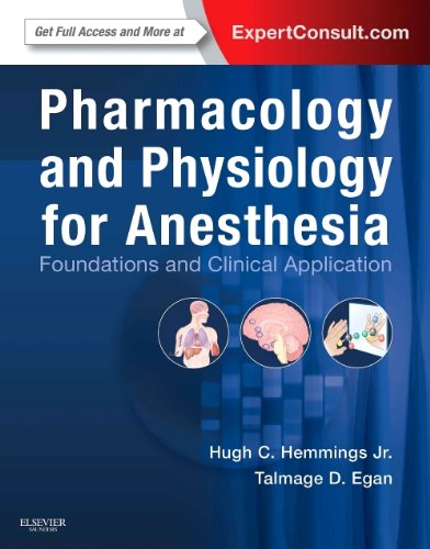 Pharmacology and Physiology for Anesthesia Foundations and Clinical Application  2013 9781437716795 Front Cover