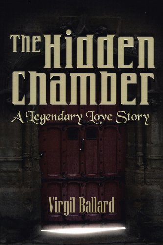 Hidden Chamber A Legendary Love Story  2013 9781466976795 Front Cover