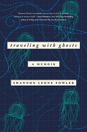 Traveling with Ghosts A Memoir  2017 9781501107795 Front Cover