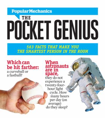 Popular Mechanics the Pocket Genius 563 Facts That Make You the Smartest Person in the Room  2012 9781588168795 Front Cover