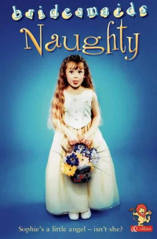 Naughty Bridesmaid   2001 9780007104796 Front Cover