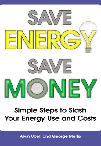 Save Energy, Save Money Simple Steps to Stash Your Energy Use and Costs  2002 9780028642796 Front Cover