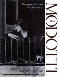 Tina Modotti : Photographer and Revolutionary  1993 9780044408796 Front Cover