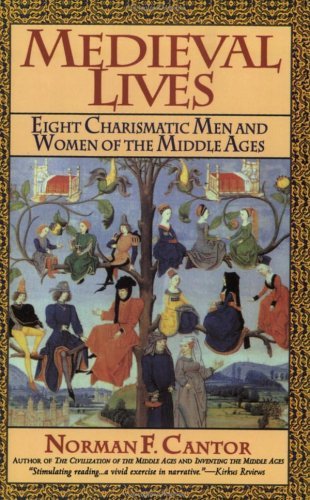Medieval Lives Eight Charismatic Men and Women of the Middle Ages N/A 9780060925796 Front Cover