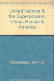 United Nations and the Super-Powers China, Russia, and America 4th 9780075536796 Front Cover
