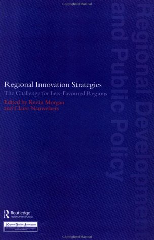Regional Innovation Strategies The Challenge for Less-Favoured Regions  2002 9780117023796 Front Cover