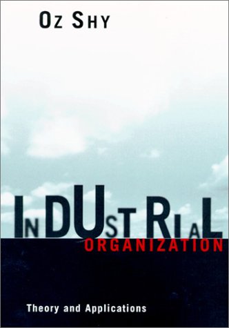 Industrial Organization Theory and Applications  1996 9780262691796 Front Cover