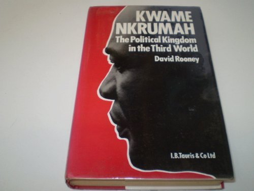 Kwame Nkrumah : A Political Kingdom in the Third World  1989 9780312024796 Front Cover