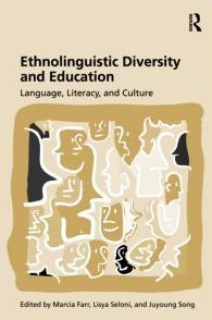Ethnolinguistic Diversity and Education Language, Literacy and Culture  2010 9780415802796 Front Cover