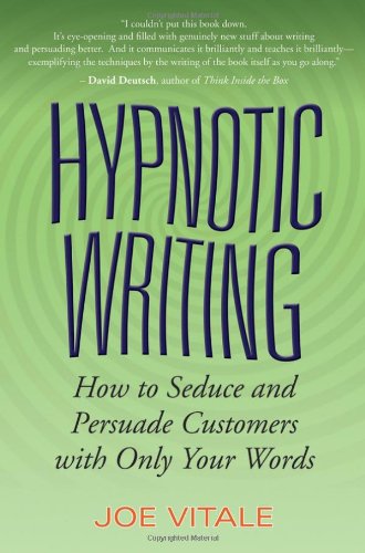 Hypnotic Writing How to Seduce and Persuade Customers with Only Your Words  2007 9780470009796 Front Cover