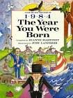 Year You Were Born, 1984  N/A 9780688110796 Front Cover