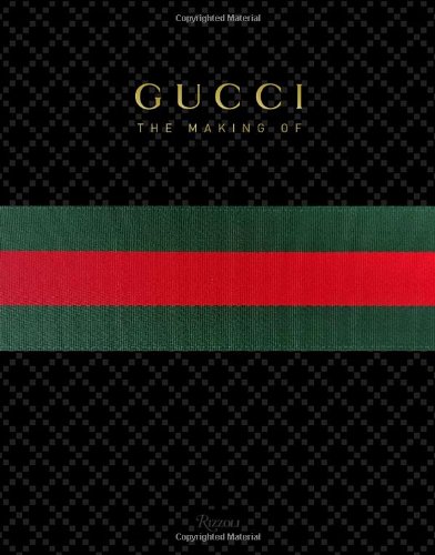 GUCCI: the Making Of   2011 9780847836796 Front Cover