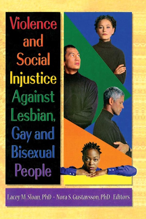 Violence and Social Injustice Against Lesbian, Gay, and Bisexual People N/A 9781317789796 Front Cover