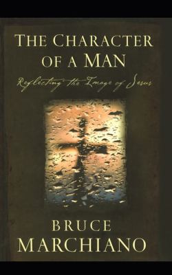 Character of a Man Reflecting the Image of Jesus N/A 9781451623796 Front Cover