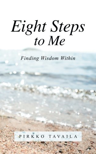 Eight Steps to Me Finding Wisdom Within  2013 9781452585796 Front Cover