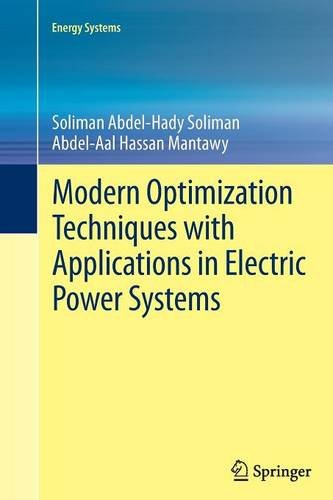 Modern Optimization Techniques with Applications in Electric Power Systems   2012 9781489989796 Front Cover