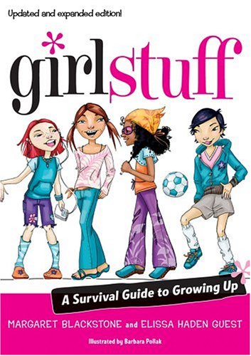 Girl Stuff A Survival Guide to Growing Up  2006 9780152056797 Front Cover