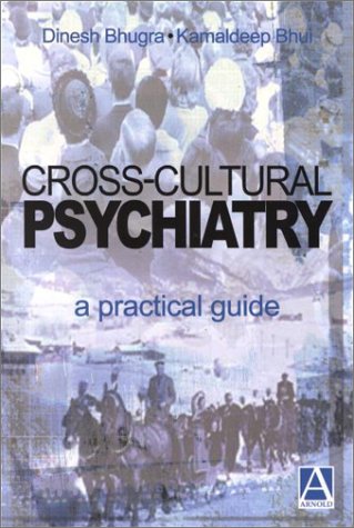 Cross-Cultural Psychiatry A Practical Guide  2000 (Guide (Instructor's)) 9780340763797 Front Cover