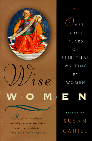 Wise Women Over 2000 Years of Spiritual Writing by Women N/A 9780393316797 Front Cover