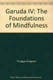 Garuda IV The Foundations of Mindfulness N/A 9780394731797 Front Cover