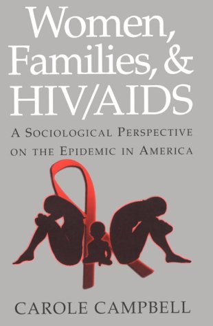 Women, Families and HIV/AIDS A Sociological Perspective on the Epidemic in America  1999 9780521566797 Front Cover