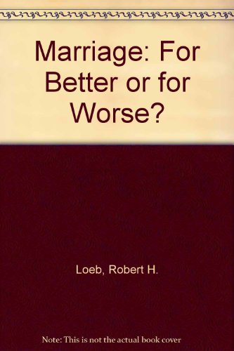 Marriage : For Better or for Worse? N/A 9780531028797 Front Cover