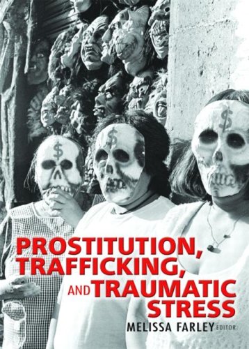 Prostitution, Trafficking, and Traumatic Stress   2003 9780789023797 Front Cover