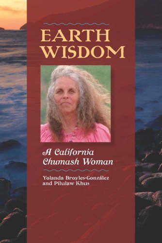 Earth Wisdom A California Chumash Woman 2nd 2011 9780816529797 Front Cover