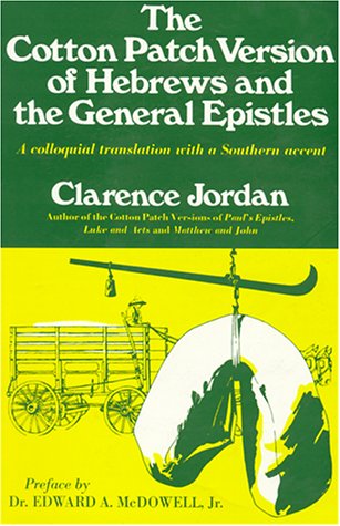 Cotton Patch Version of Hebrews and the General Epistles N/A 9780832918797 Front Cover