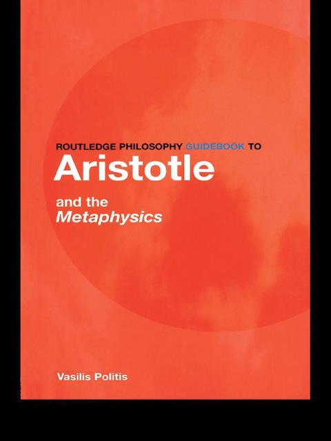 Routledge Philosophy GuideBook to Aristotle and the Metaphysics N/A 9781134529797 Front Cover
