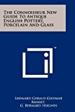 The Connoisseur New Guide to Antique English Pottery, Porcelain and Glass N/A 9781258212797 Front Cover