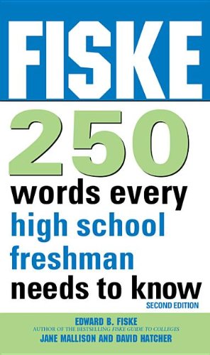 Fiske 250 Words Every High School Freshman Needs to Know  2nd 9781402260797 Front Cover