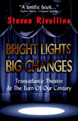 Bright Lights, Big Changes   2004 9781413444797 Front Cover