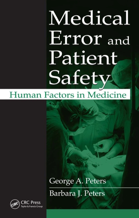 Medical Error and Patient Safety Human Factors in Medicine  2008 9781420064797 Front Cover