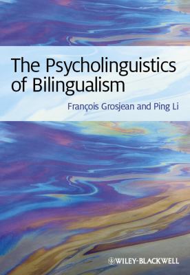 Psycholinguistics of Bilingualism   2012 9781444332797 Front Cover