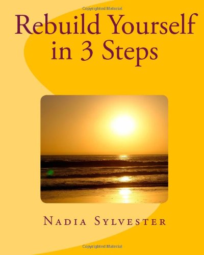 Rebuild Yourself in 3 Steps  N/A 9781466378797 Front Cover