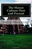Mayan Culture: Past and Present  N/A 9781479149797 Front Cover