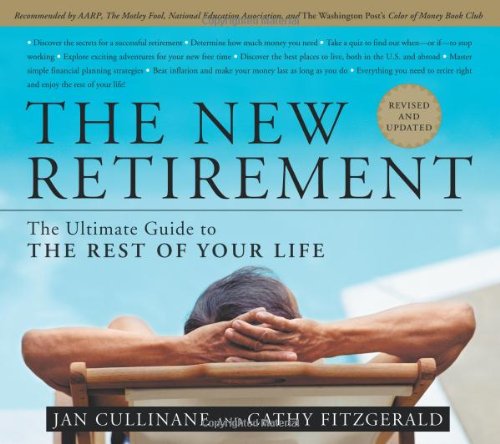 New Retirement The Ultimate Guide to the Rest of Your Life 2nd 2007 (Revised) 9781594864797 Front Cover