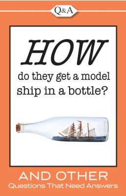 How Do They Get A Model Ship in A Bottle?  N/A 9781605533797 Front Cover