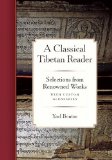 Classical Tibetan Reader Selections from Renowned Works with Custom Glossaries  2013 9781614290797 Front Cover