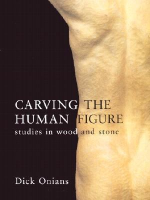 Carving the Human Figure   2001 9781861081797 Front Cover