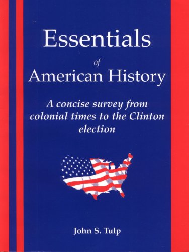 Essentials of American History A Concise Survey Form Colonial Times to the Clinton Election  2002 9781877653797 Front Cover
