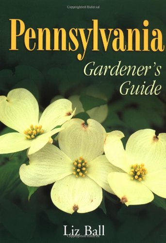 Pennsylvania Gardener's Guide   2002 9781930604797 Front Cover