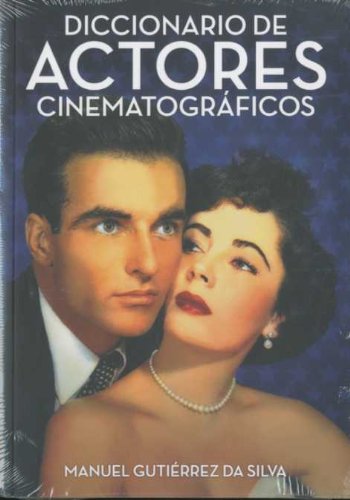 Diccionario de actores cinematograficos/ Dictionary of Film actor:  2008 9788496576797 Front Cover