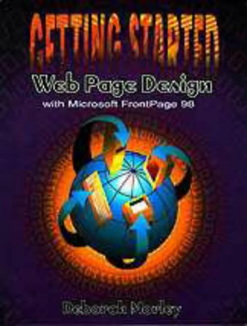 Getting Started : Web Page Design with Microsoft FrontPage 97  1998 9780030250798 Front Cover