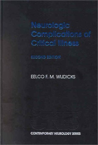 Neurologic Complications of Critical Illness  2nd 2002 (Revised) 9780195140798 Front Cover